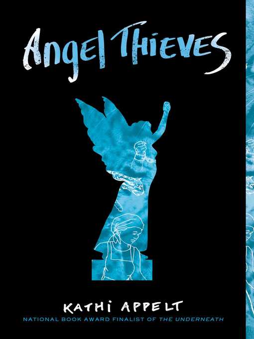 Title details for Angel Thieves by Kathi Appelt - Wait list